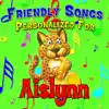 Personalized Kid Music - Friendly Songs - Personalized For Aislynn